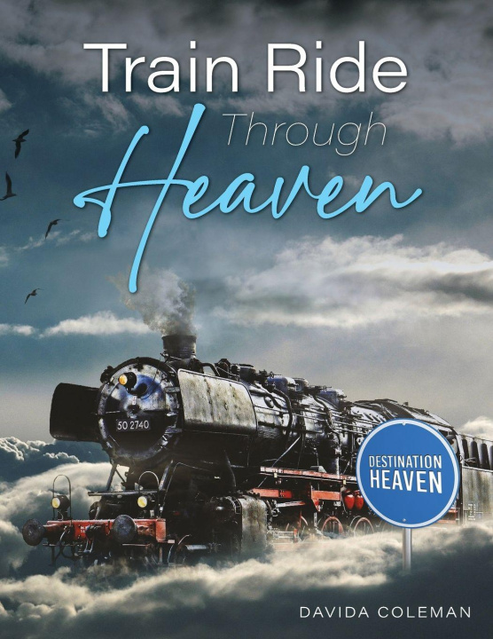 Knjiga Train Ride Through Heaven Davida Coleman