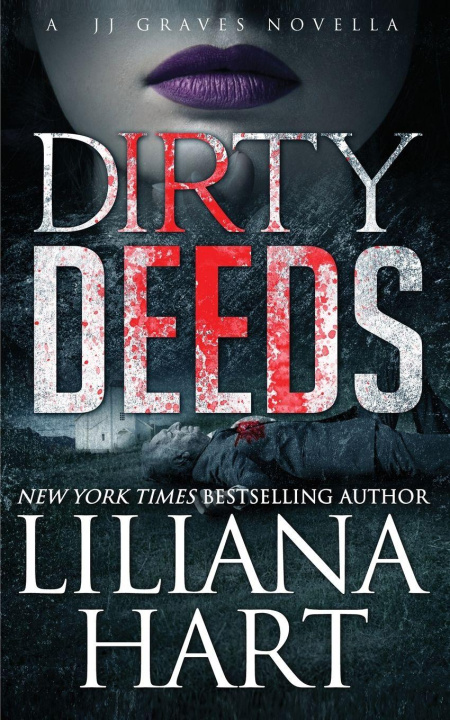 Kniha Dirty Deeds Liliana Hart