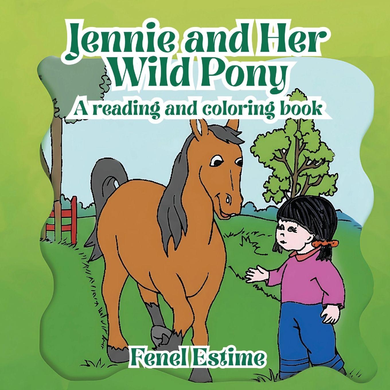Kniha Jennie and Her Wild Pony A reading and coloring book Fenel Estime