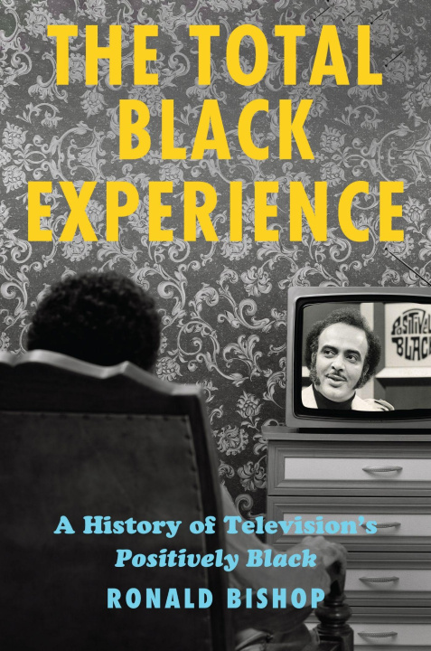 Kniha The Total Black Experience Ron Bishop