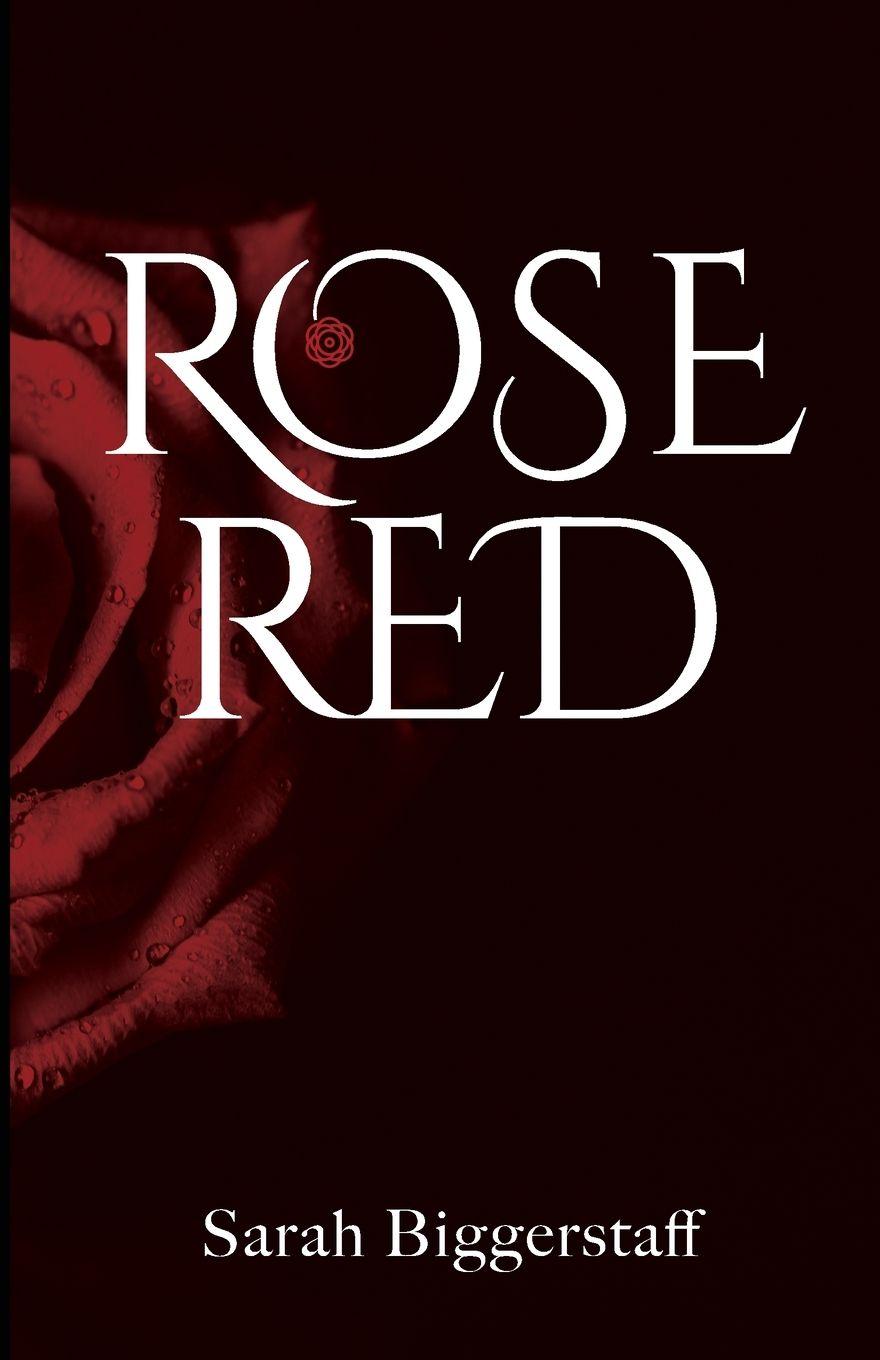 Kniha Rose Red Sarah Biggerstaff