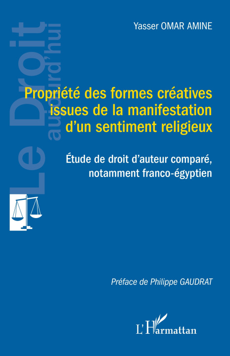 Libro Propriété des formes créatives issues de la manifestation d'un sentiment religieux Yasser Omar Amine