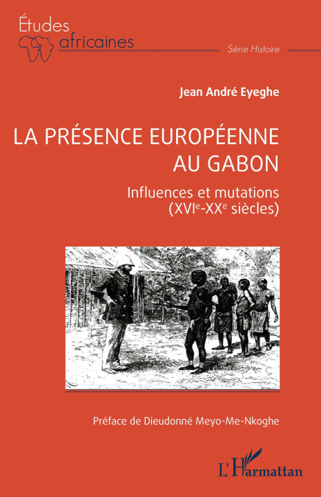 Knjiga La présence européenne au Gabon Eyeghe