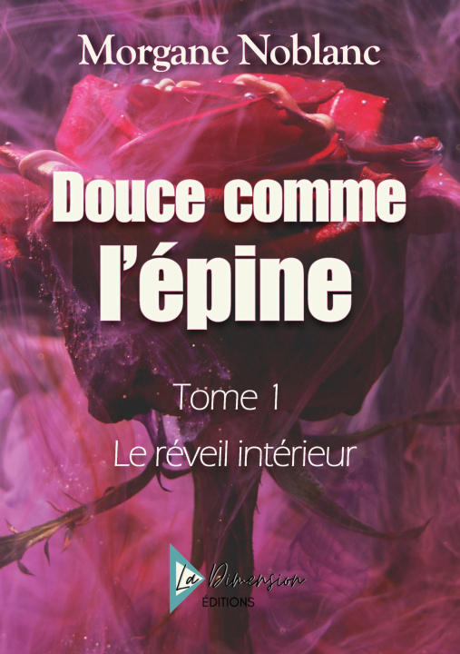 Knjiga Douce comme l'épine Editions La Dimension