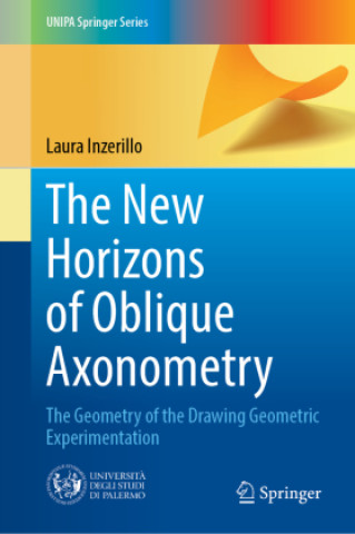 Libro The New Horizons of Oblique Axonometry Laura Inzerillo