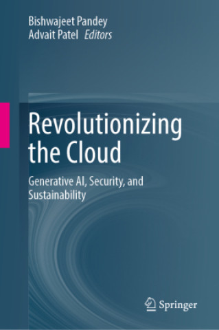 Kniha Revolutionizing the Cloud Advait Patel