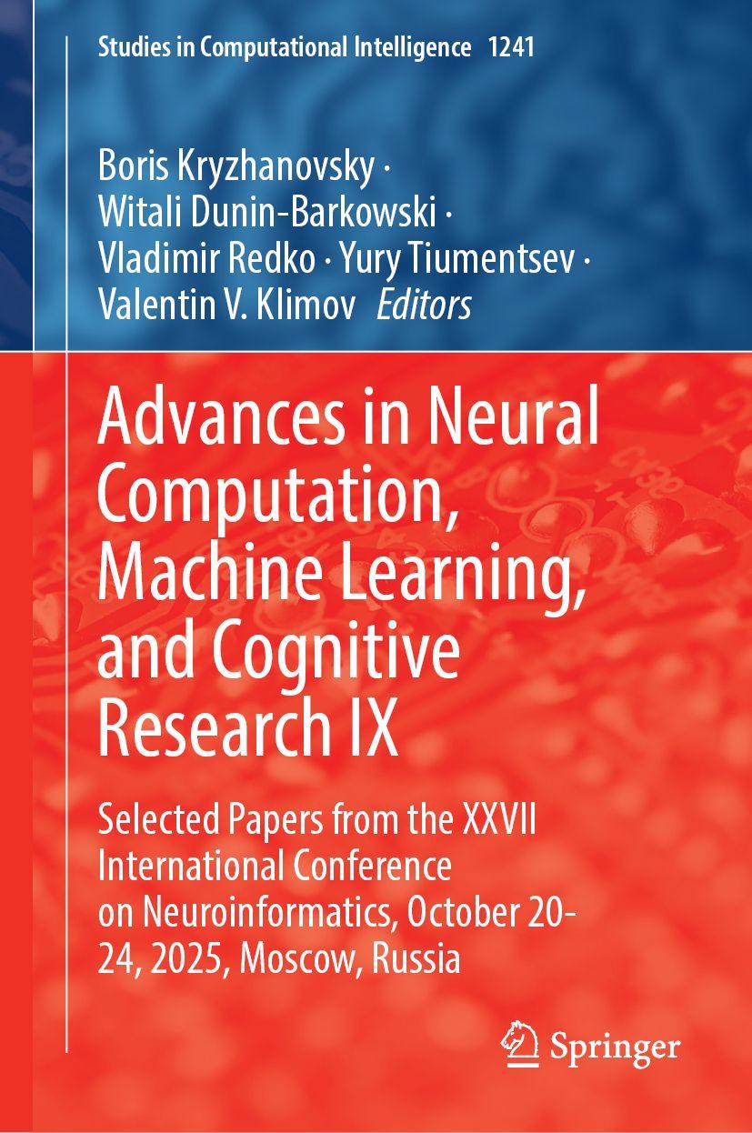 Carte Advances in Neural Computation, Machine Learning, and Cognitive Research IX Witali Dunin-Barkowski