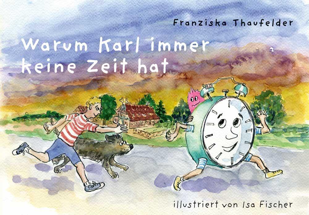 Boek Warum Karl immer keine Zeit hat Isa Fischer