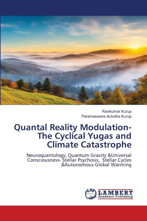 Kniha Quantal Reality Modulation- The Cyclical Yugas and Climate Catastrophe Parameswara Achutha Kurup