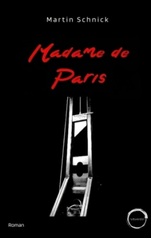 Kniha Madame de Paris Martin Schnick