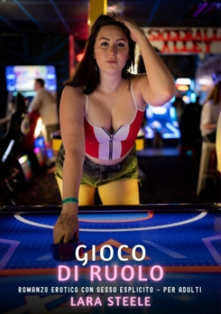 Kniha Gioco di Ruolo Lara Steele