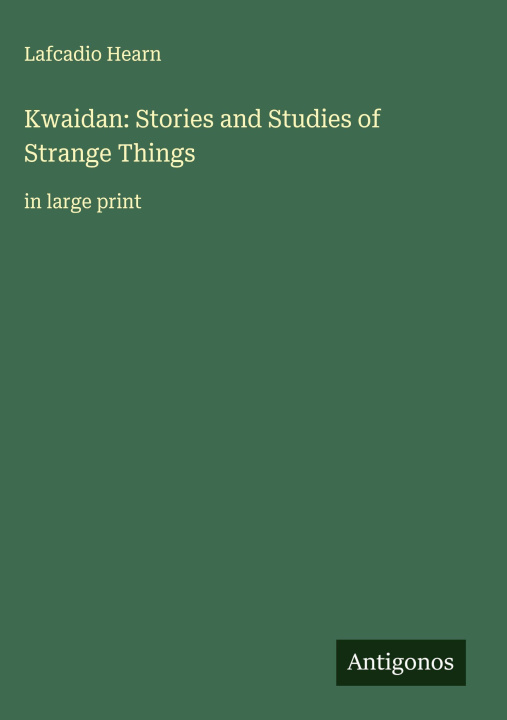 Libro Kwaidan: Stories and Studies of Strange Things 