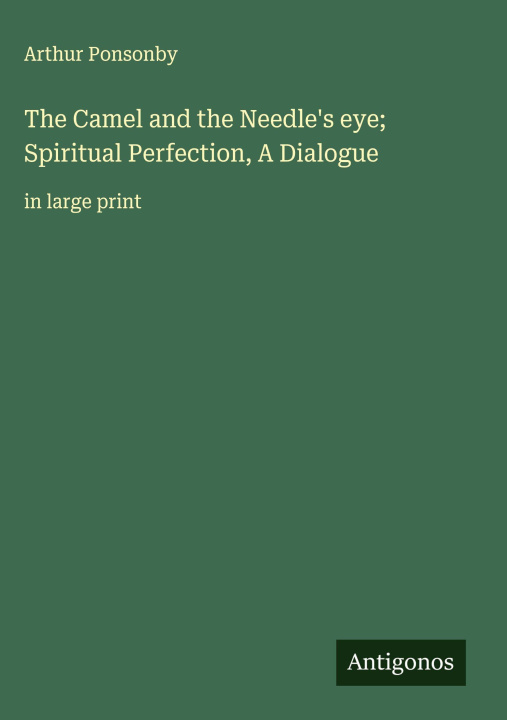 Kniha The Camel and the Needle's eye; Spiritual Perfection, A Dialogue 