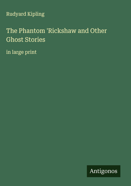 Knjiga The Phantom 'Rickshaw and Other Ghost Stories 