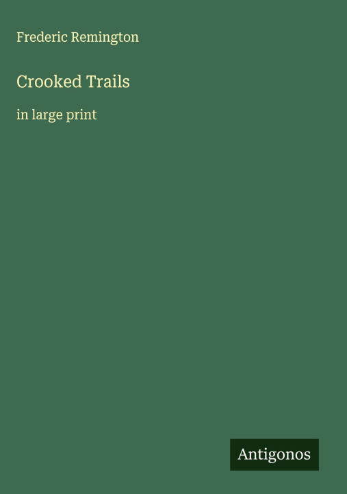 Kniha Crooked Trails 
