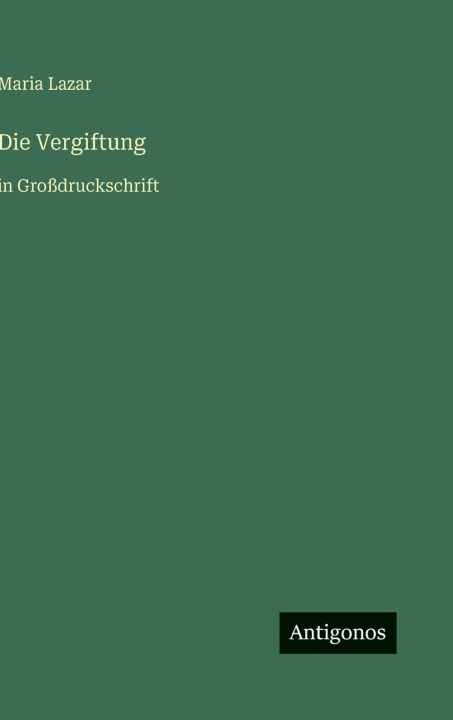 Kniha Die Vergiftung Maria Lazar