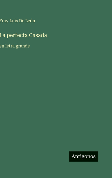 Kniha La perfecta Casada Fray Luis De León