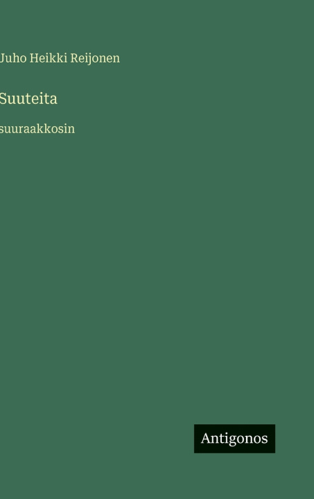 Kniha Suuteita Juho Heikki Reijonen