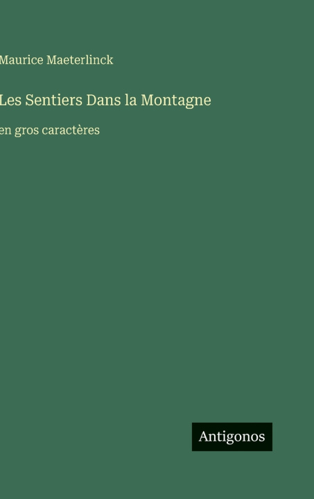 Knjiga Les Sentiers Dans la Montagne Maurice Maeterlinck