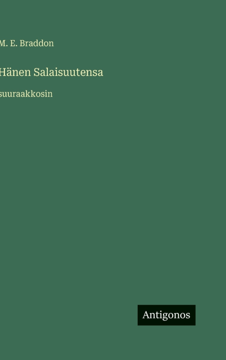 Kniha Hänen Salaisuutensa M. E. Braddon