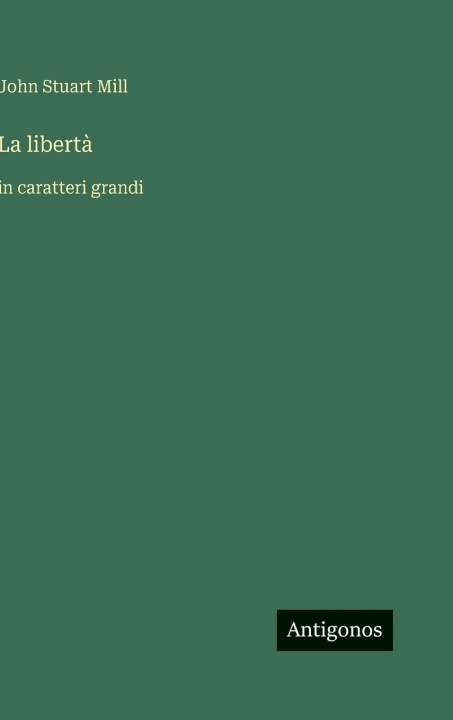 Kniha La libertà John Stuart Mill