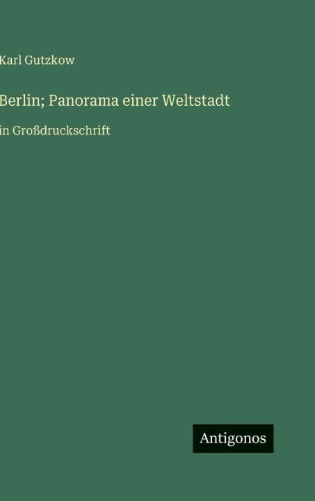 Knjiga Berlin; Panorama einer Weltstadt Karl Gutzkow