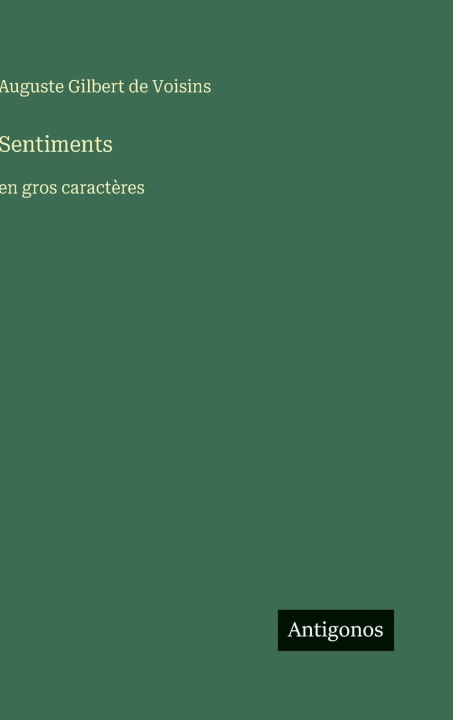 Kniha Sentiments Auguste Gilbert de Voisins