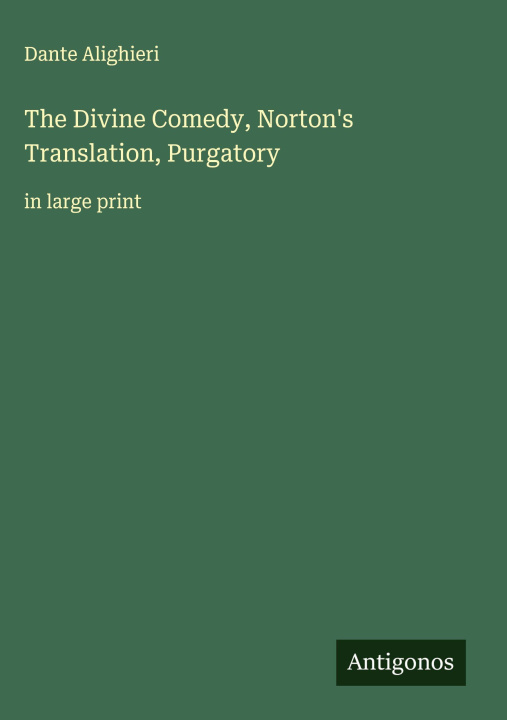 Kniha The Divine Comedy, Norton's Translation, Purgatory 