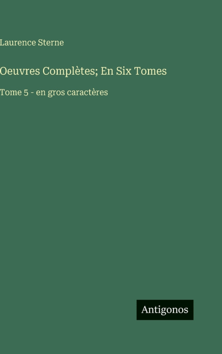 Kniha Oeuvres Complètes; En Six Tomes Laurence Sterne