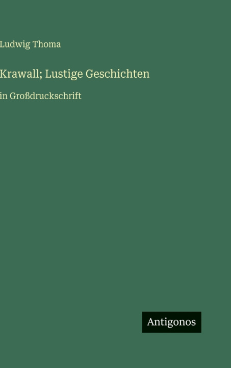 Kniha Krawall; Lustige Geschichten Ludwig Thoma