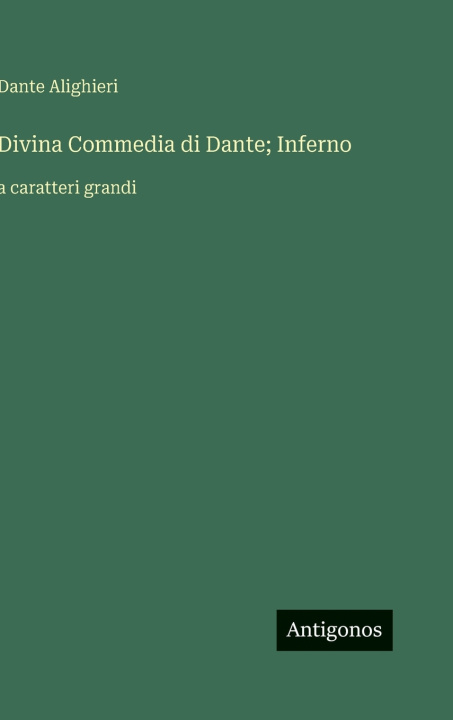 Libro Divina Commedia di Dante; Inferno Dante Alighieri
