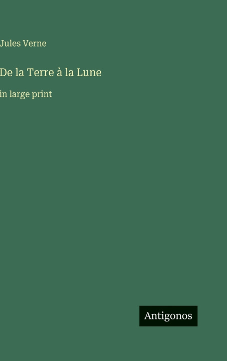Kniha De la Terre à la Lune Jules Verne