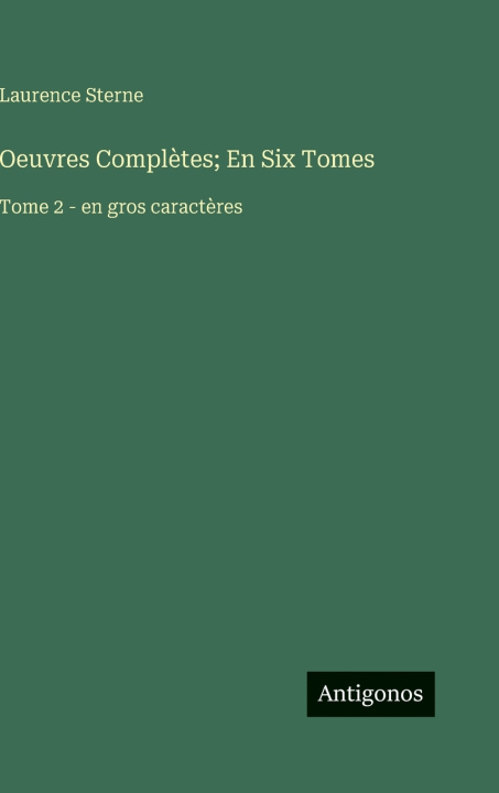 Kniha Oeuvres Complètes; En Six Tomes Laurence Sterne