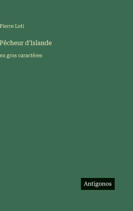 Kniha Pêcheur d'Islande Pierre Loti