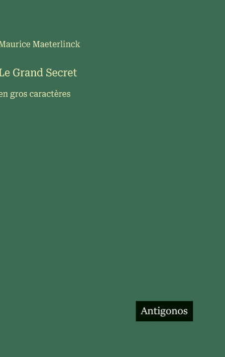 Kniha Le Grand Secret Maurice Maeterlinck