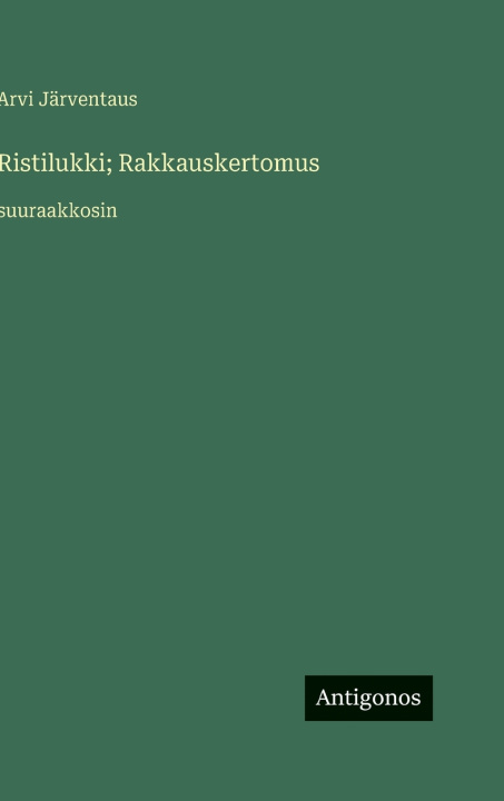 Kniha Ristilukki; Rakkauskertomus Arvi Järventaus