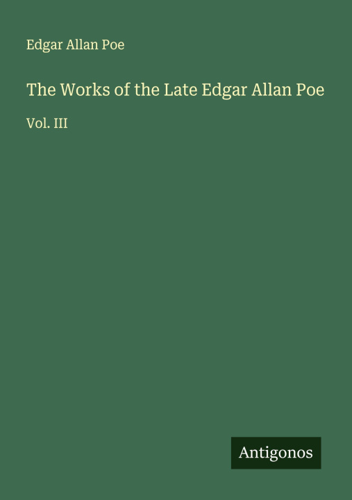 Kniha The Works of the Late Edgar Allan Poe 
