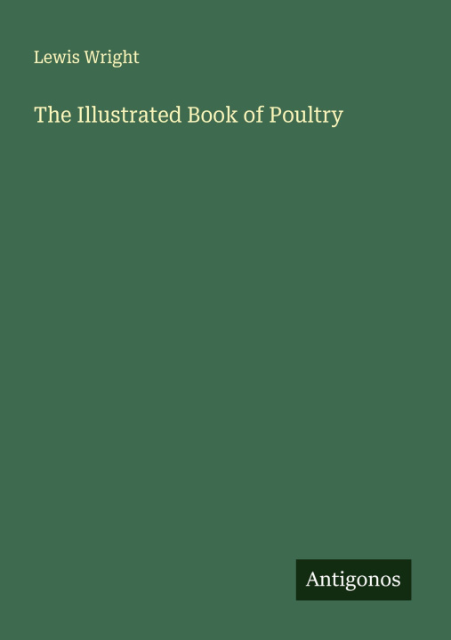 Kniha The Illustrated Book of Poultry 