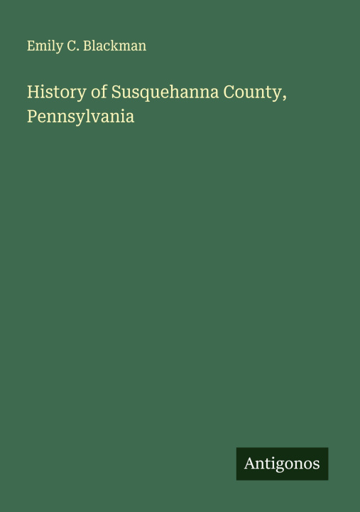 Libro History of Susquehanna County, Pennsylvania 
