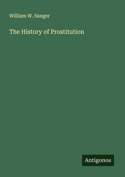 Knjiga The History of Prostitution 