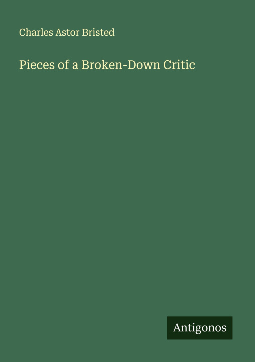 Libro Pieces of a Broken-Down Critic 