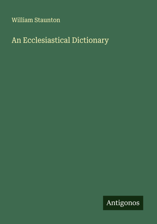 Kniha An Ecclesiastical Dictionary 
