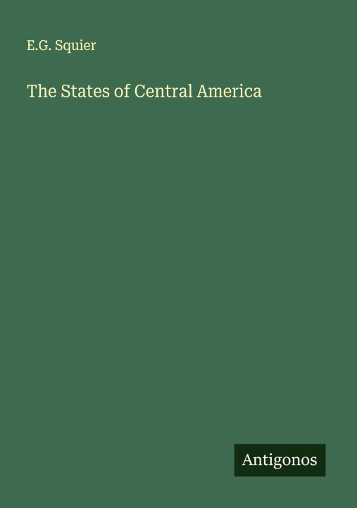 Libro The States of Central America 