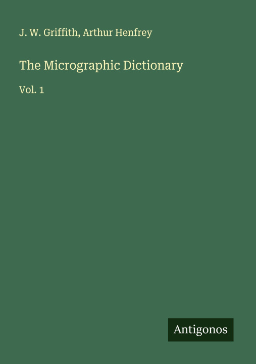 Kniha The Micrographic Dictionary Arthur Henfrey