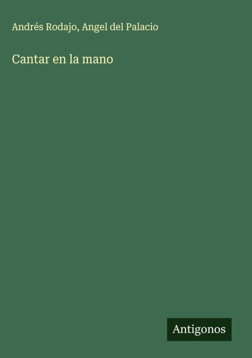 Kniha Cantar en la mano Angel del Palacio