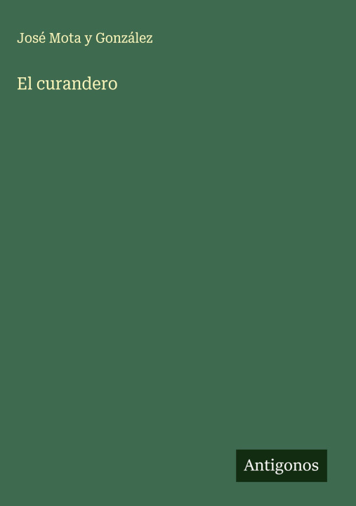 Knjiga El curandero José Mota y González