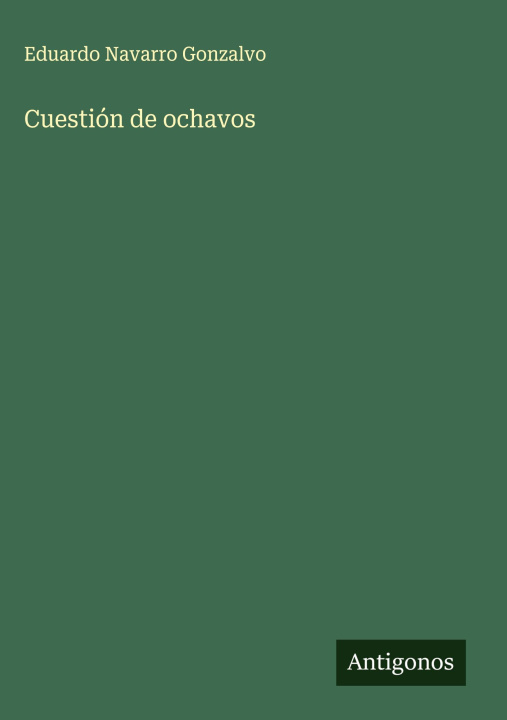 Knjiga Cuestión de ochavos Eduardo Navarro Gonzalvo