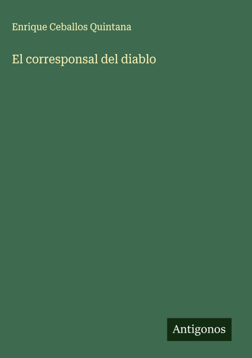 Kniha El corresponsal del diablo Enrique Ceballos Quintana