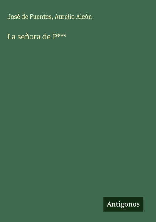 Libro La señora de P*** Aurelio Alcón