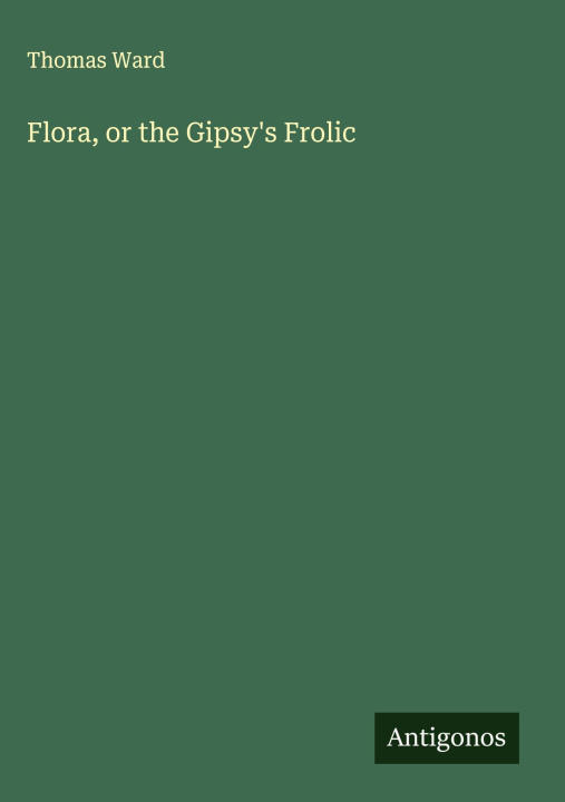Libro Flora, or the Gipsy's Frolic 